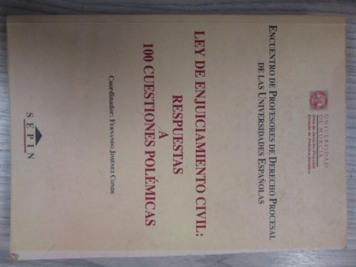 Portada del libro de LEY DE ENJUICIAMIENTO CIVIL: RESPUESTAS A 100 CUESTIONES POLÉMICAS. Encuentro de profesores de Derecho...