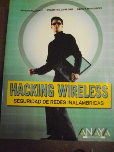 Portada del libro de HACKING WIRELESS, Seguridad de Redes Inalámbricas