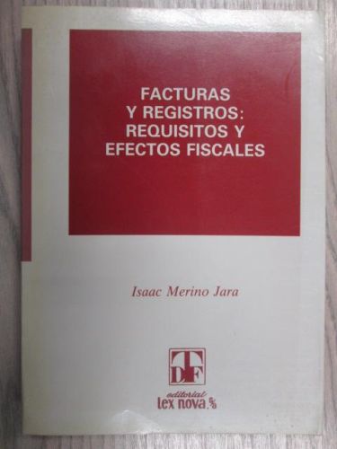 Portada del libro de FACTURAS Y REGISTROS: REQUISITOS Y EFECTOS FISCALES