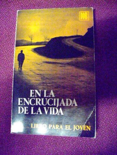 Portada del libro de EN LA ENCRUCIJADA DE LA VIDA, Libro para el joven
