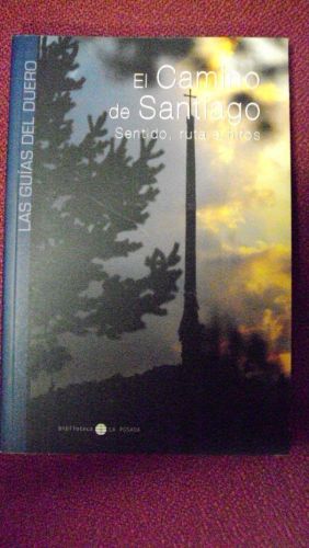 Portada del libro de EL CAMINO DE SANTIAGO, Sentido, ruta e hitos