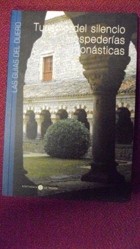 Portada del libro de TURISMO DEL SILENCIO, HOSPEDERÍAS MONÁSTICAS