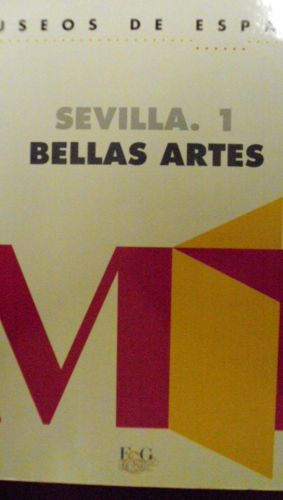Portada del libro de SEVILLA 1. BELLAS ARTES. Museos de España