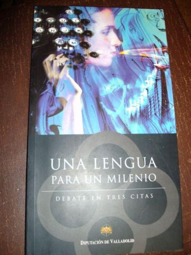 Portada del libro de UNA LENGUA PARA UN MILENIO, debate en tres citas