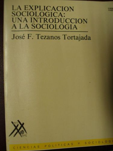 Portada del libro de LA EXPLICACIÓN SOCIOLÓGICA: UNA INTRODUCCIÓN A LA SOCIOLOGÍA