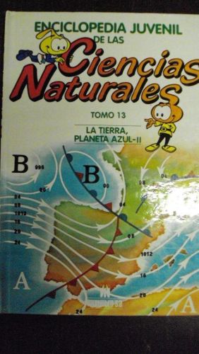Portada del libro de ENCICLOPEDIA JUVENIL DE LAS CIENCIAS NATURALES,LA TIERRA PLANETA AZUL II