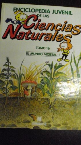Portada del libro de ENCICLOPEDIA JUVENIL DE LAS CIENCIAS NATURALES,EL MUNDO VEGETAL I