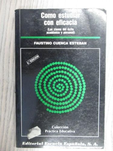 Portada del libro de CÓMO ESTUDIAR CON EFICACIA. LAS CLAVES DEL ÉXITO ACADÉMICO Y PERSONAL.