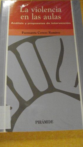 Portada del libro de LA VIOLENCIA EN LAS AULAS , Análisis y propuestas de intervención