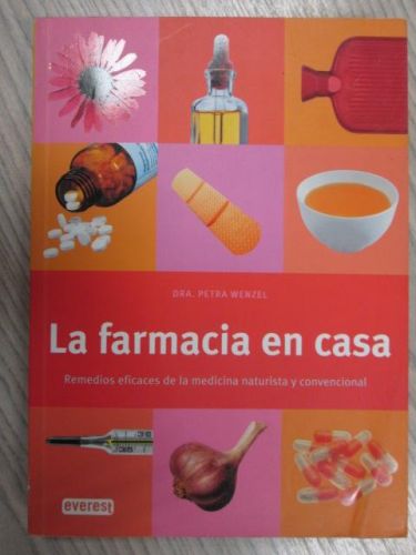 Portada del libro de LA FARMACIA EN CASA. REMEDIOS EFICACES DE LA MEDICINA NATURISTA Y CONVENCIONAL