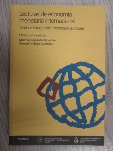 Portada del libro de LECTURAS DE ECONOMÍA MONETARIA INTERNACIONAL. TEORÍA E INTEGRACIÓN MONETARIA EUROPEA