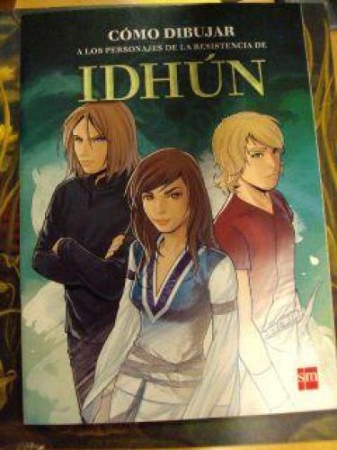 Portada del libro de CÓMO DIBUJAR A LOS PERSONAJES DE LA RESISTENCIA DE IDHÚN