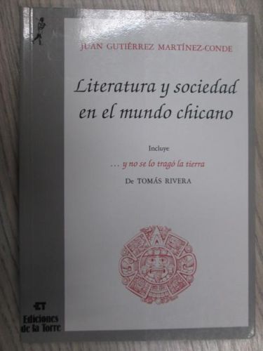 Portada del libro de LITERATURA Y SOCIEDAD EN EL MUNDO CHICANO. Y SE LO TRAGÓ LA TIERRA