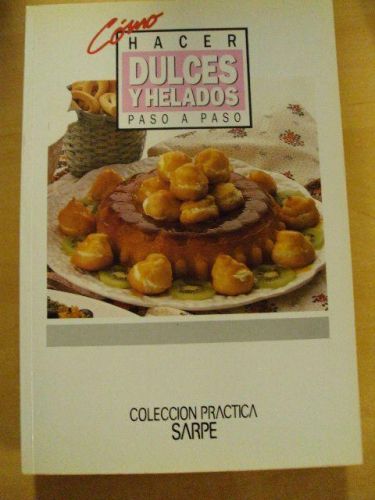 Portada del libro de CÓMO HACER DULCES Y HELADOS PASO A PASO. CÓMO GUISAR. PLATOS RÁPIDO. 12 Vol