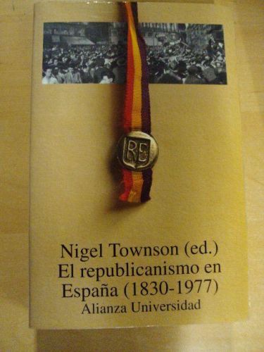 Portada del libro de EL REPUBLICANISMO EN ESPAÑA (1830 – 1977 )