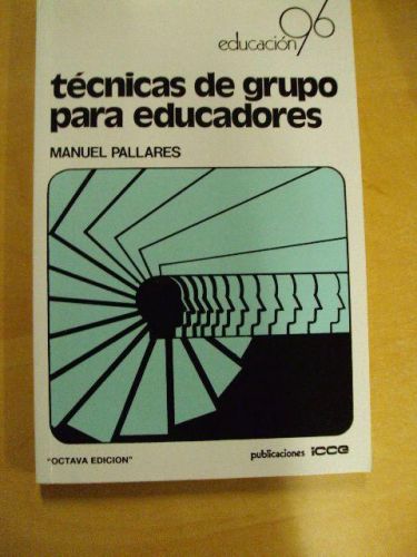 Portada del libro de TÉCNICAS DE GRUPO PARA EDUCADORES . Educación 96
