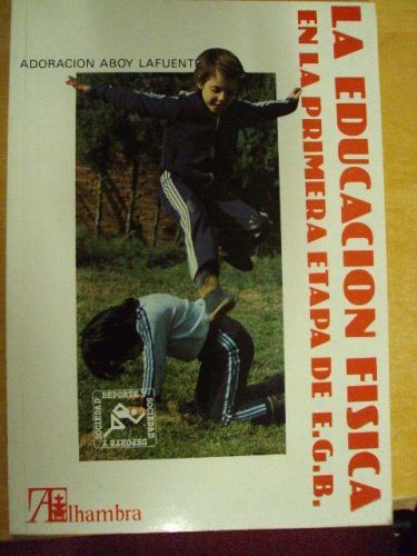 Portada del libro de LA EDUCACIÓN FÍSICA EN LA PRIMERA ETAPA DE E.G.B