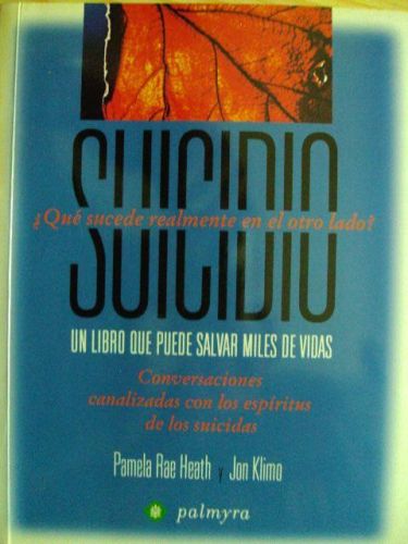 Portada del libro de SUICIDIO ¿Qué sucede realmente en el otro lado?