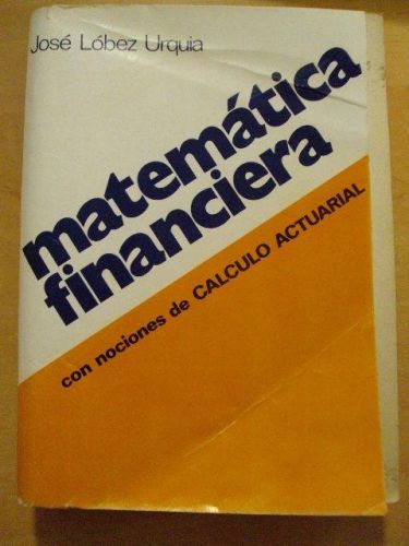Portada del libro de MATEMÁTICAS FINANCIERA. Con nociones de Cálculo actuarial