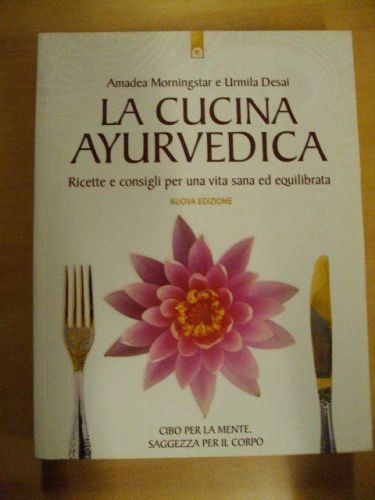 Portada del libro de LA CUCINA AYURVEDICA. RICETTE E CONSIGLI PER UNA VITA SANA ED EQUILIBRATA