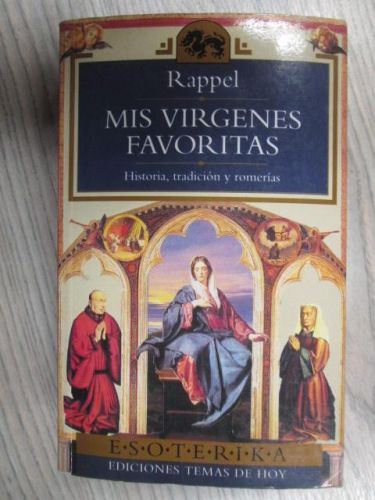 Portada del libro de MIS VÍRGENES FAVORITAS. HISTORIA, TRADICIÓN Y ROMERÍAS