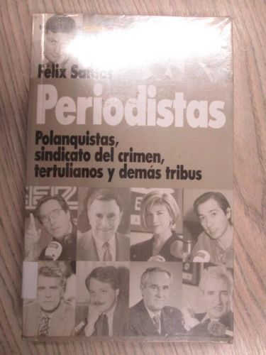Portada del libro de PERIODISTAS. [POLANQUISTAS, SINDICATO DEL CRIMEN, TERTULIANOS Y DEMÁS TRIBUS]