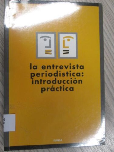 Portada del libro de LA ENTREVISA PERIODÍSTICA. INTRODUCCIÓN PRÁCTICA