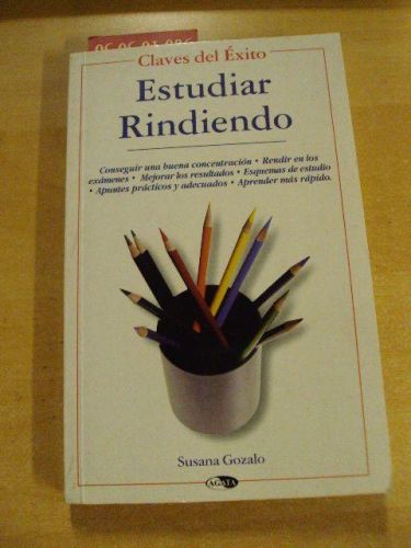 Portada del libro de ESTUDIAR RINDIENDO. Claves del éxito