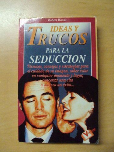 Portada del libro de IDEAS Y TRUCOS PARA LA SEDUCCIÓN