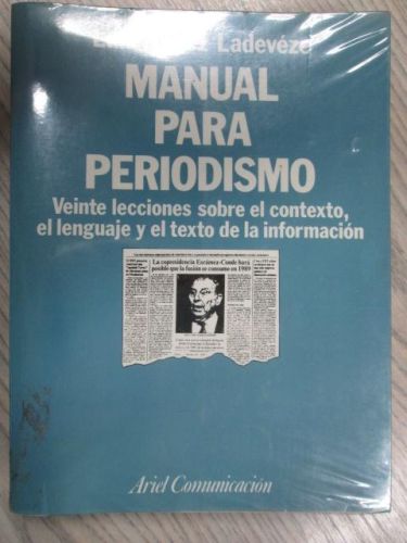 Portada del libro de MANUAL PARA PERIODISMO. VEINTE LECCIONES SOBRE EL CONTEXTO, EL LENGUAJE Y EL TEXTO EN LA INFORMACIÓN