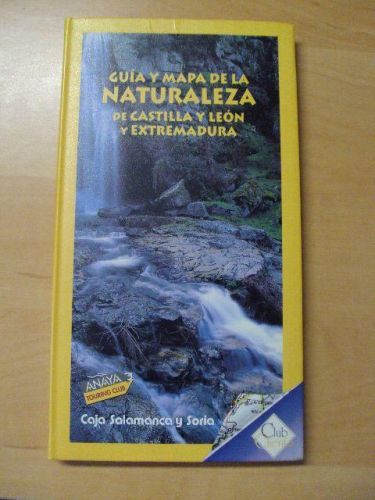 Portada del libro de GUÍA Y MAPA DE LA NATURALEZA DE CASTILLA Y LEÓN Y EXTREMADURA