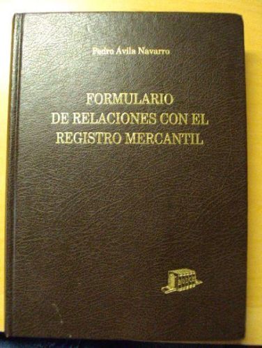 Portada del libro de FORMULARIO DE RELACIONES CON EL REGISTRO MERCANTIL