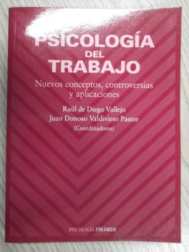 Portada del libro de PSICOLOGÍA DEL TRABAJO. NUEVOS CONCEPTOS, CONTROVERSIAS Y APLICACIONES