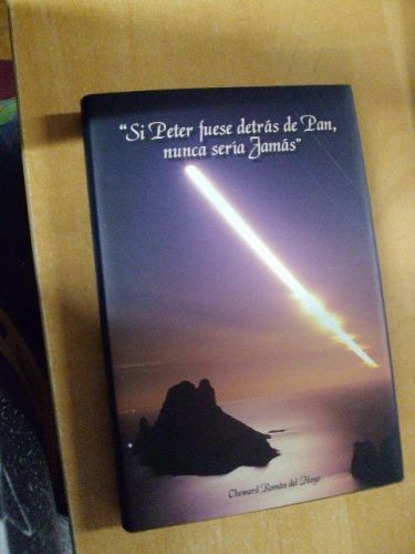 Portada del libro de “SI PETER FUESE DETRÁS DE PAN, NUNCA SERÍA JAMÁS”