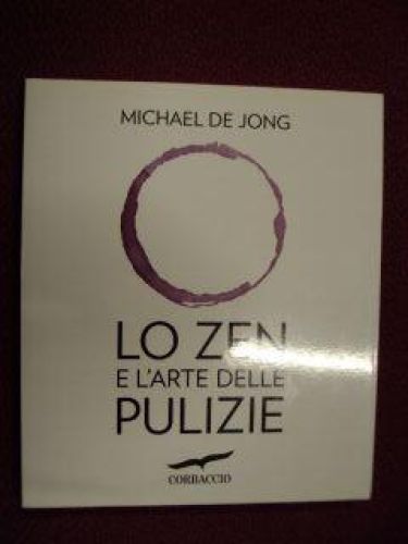 Portada del libro de LO ZEN EL'ARTE DELLE PULIZIE
