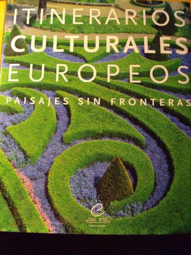 Portada del libro de ITINERARIOS CULTURALES EUROPEOS, PAISAJES SIN FRONTERAS