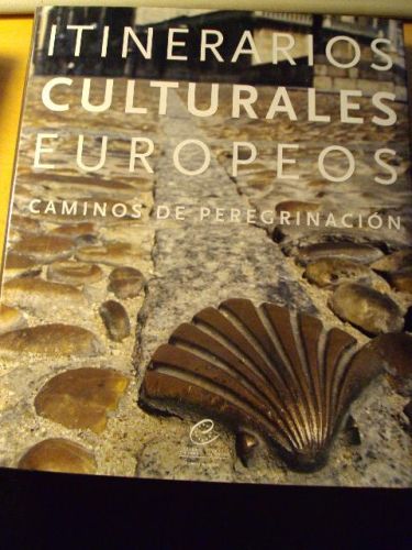 Portada del libro de ITINERARIOS CULTURALES EUROPEOS,CAMINOS DE PEREGRINACIÓN