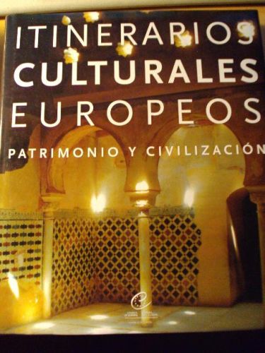 Portada del libro de ITINERARIOS CULTURALES EUROPEOS, PATRIMONIO Y CIVILIZACIÓN