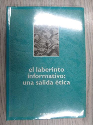 Portada del libro de EL LABERINTO INFORMATIVO. UNA SALIDA ÉTICA