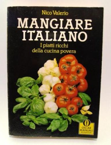 Portada del libro de MANGIARE ITALIANO. I piatti ricchi della cucina povera.