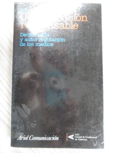 Portada del libro de COMUNICACIO?N RESPONSABLE. DEONTOLOGI?A Y AUTORREGULACIO?N DE LOS MEDIOS