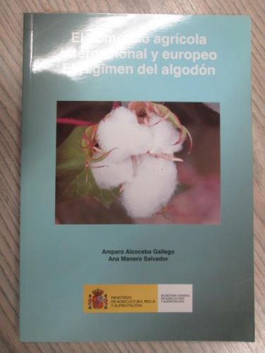 Portada del libro de EL COMERCIO AGRÍCOLA INTERNACIONAL Y EUROPEO. EL RÉGIMEN DEL ALGODÓN