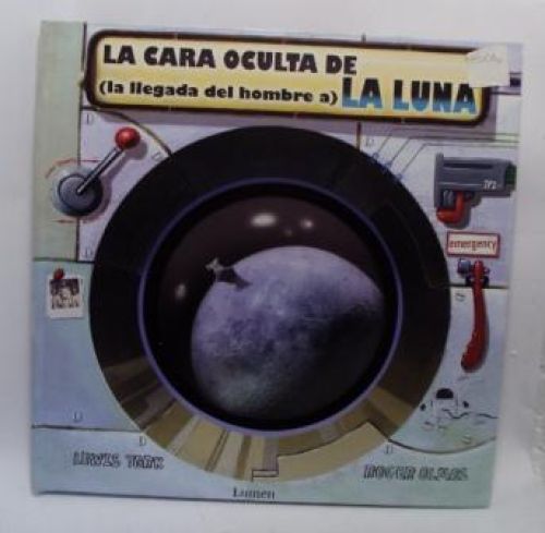 Portada del libro de LA CARA OCULTA DE (la llegada del hombre a) LA LUNA