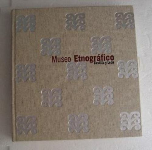 Portada del libro de MUSEO ETNOGRÁFICO DE CASTILLA Y LEÓN