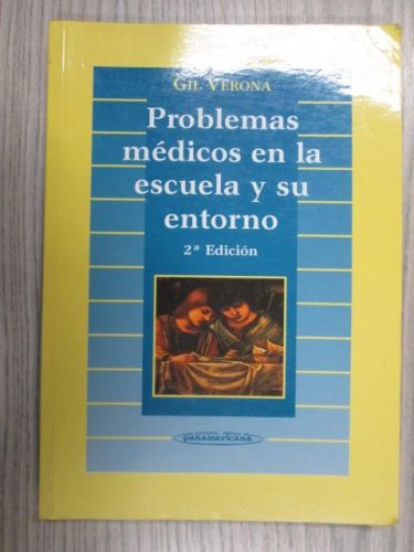 PROBLEMAS MÉDICOS EN LA ESCUELA Y SU ENTORNO.