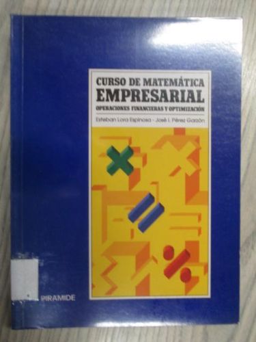 Portada del libro de CURSO DE MATEMÁTICA EMPRESARIAL. Operaciones financieras y optimización.