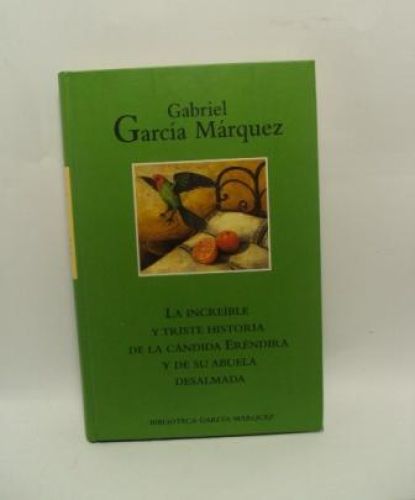 Portada del libro de LA INCREÍBLE Y TRISTE HISTORIA DE LA CÁNDIDA ERÉNDIRA Y DE SU ABUELA DESALMADA