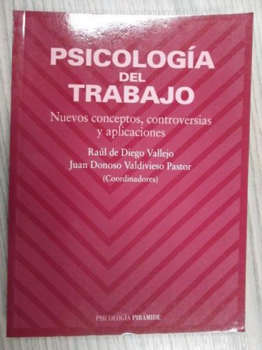 Portada del libro de PSICOLOGÍA DEL TRABAJO. NUEVOS CONCEPTOS, CONTROVERSIAS Y APLICACIONES.