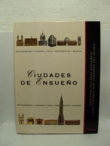 Portada del libro de CIUDADES DE EN SUEÑO, guía práctica para descubrir las ciudades más hermosas del mundo