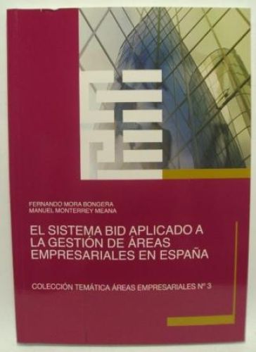 Portada del libro de SISTEMA BID APLIACADO A LA GESTIÓN DE ÁREAS EMPRESARIALES EN ESPAÑA